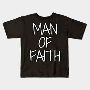 Man Of Faith - Christian Kids T-Shirt